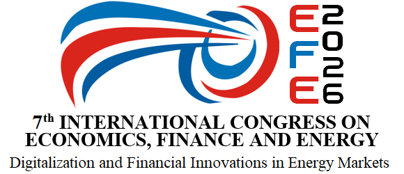 7th International Congress on Economics, Finance & Energy (EFE’2026)